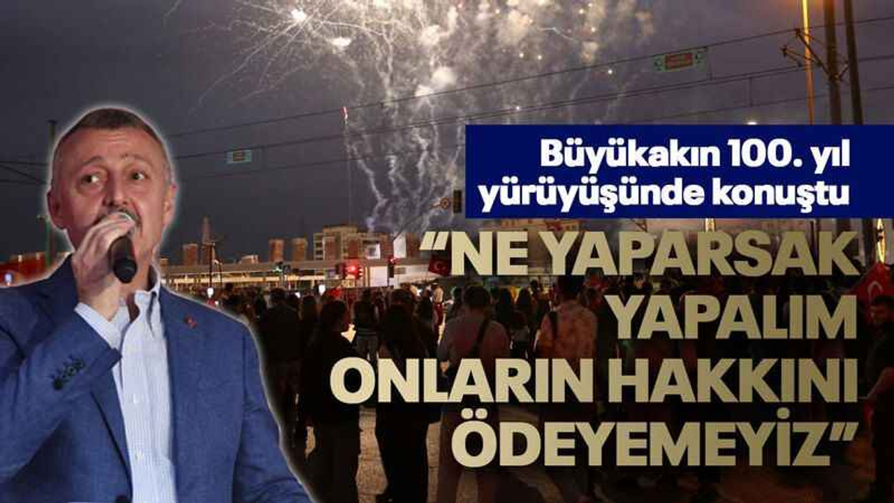 Büyükakın 100. yıl yürüyüşünde “Ne yaparsak yapalım onların hakkını ödeyemeyiz”